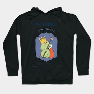 No prince in this fairy tale Hoodie